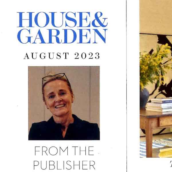 Publishers letter, House & Garden Magazine - August 2023
