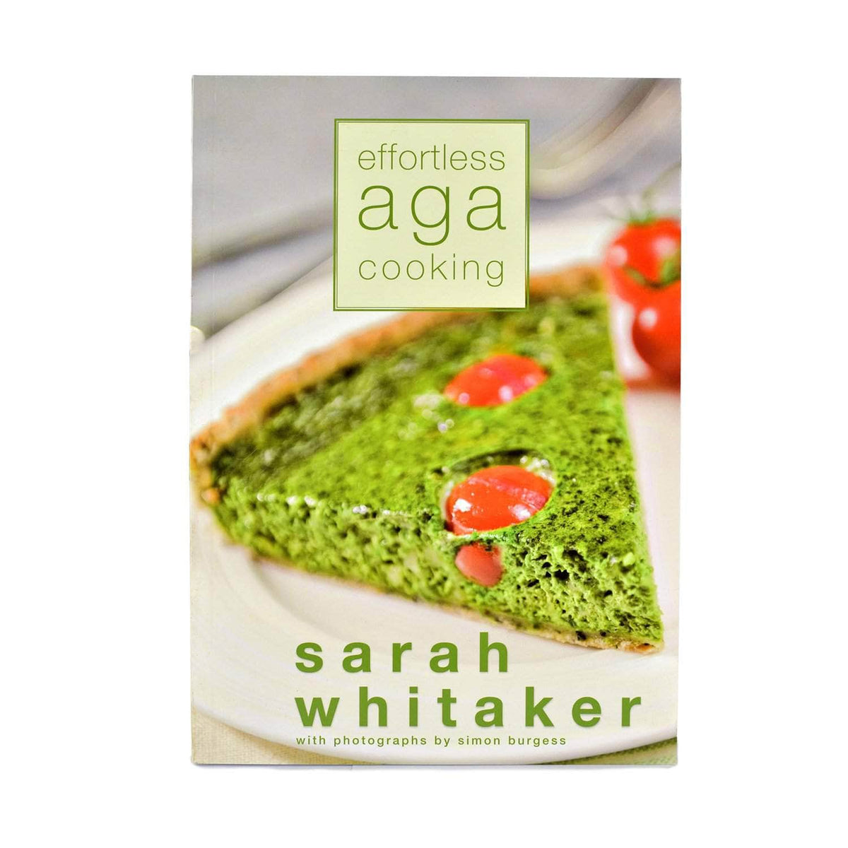 &#39;Effortless Aga cooking&#39; - cookbook by Sarah Whitaker