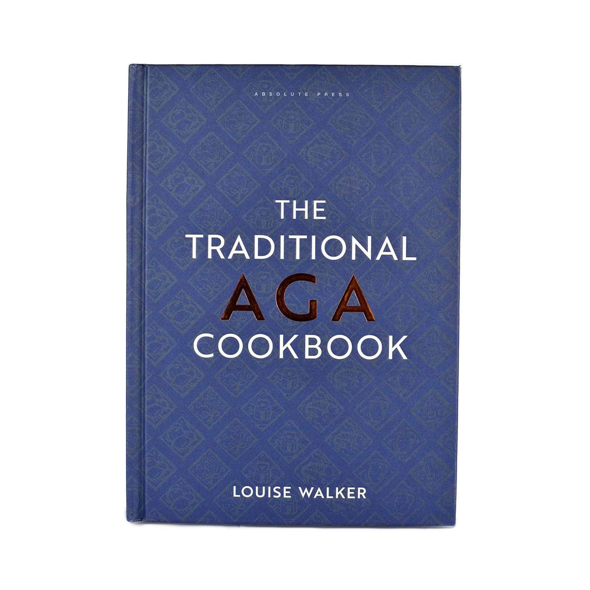 The Traditional AGA Cookbook by Louise Walker